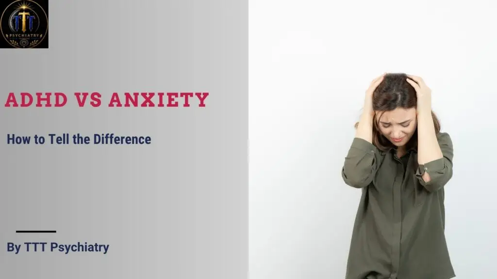 ADHD vs Anxiety